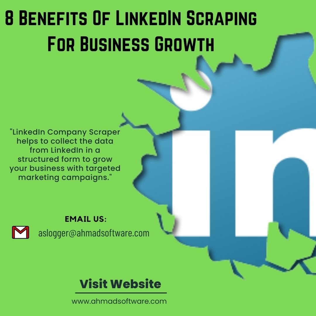 8 Benefits Of LinkedIn Scraping To Grow A Business