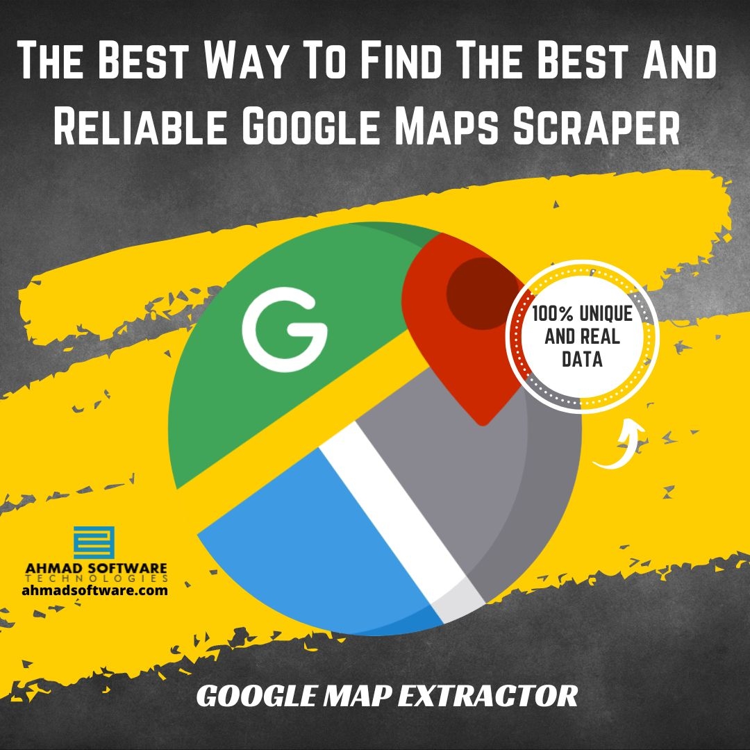 The Best Way To Find The Best And Reliable Google Maps Scraper