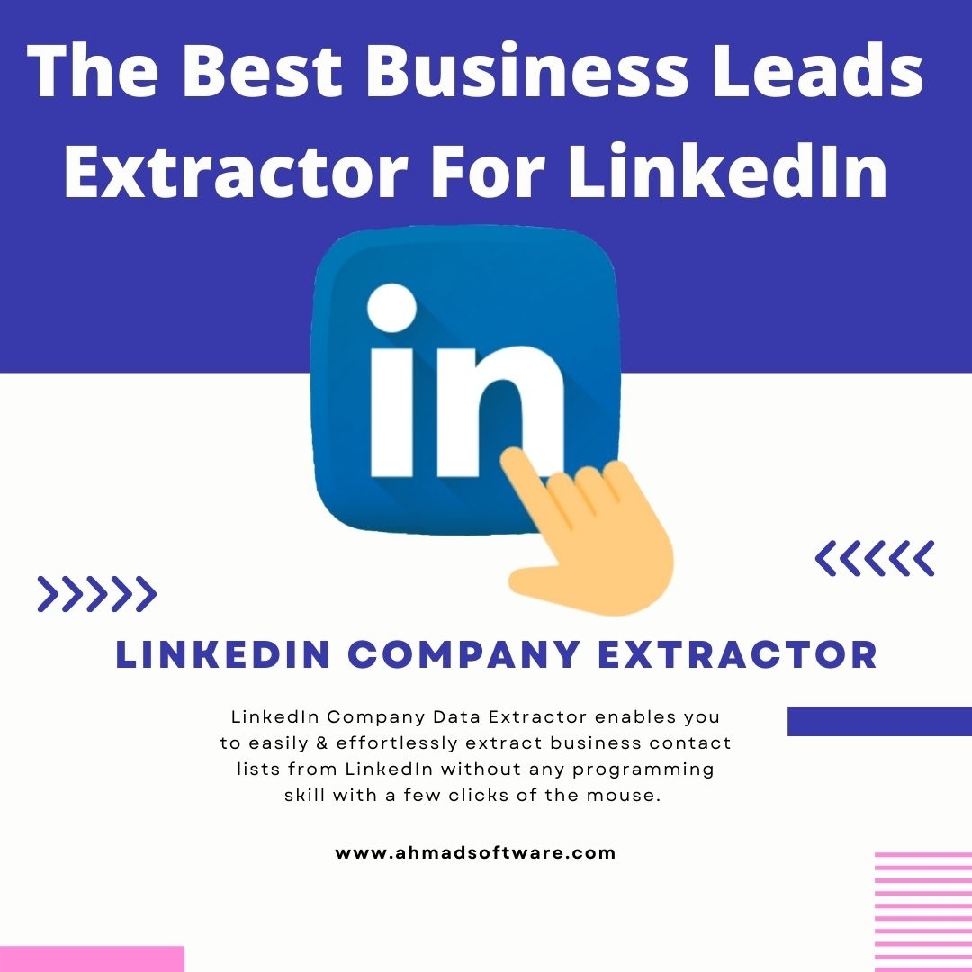 The Best Business Leads Extractor Software For LinkedIn