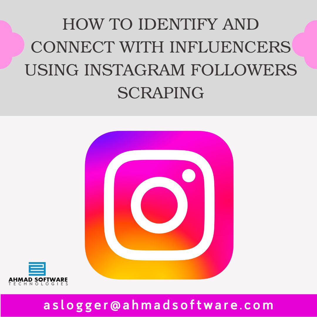 Connect With Influencers And Customers Using Instagram Followers Scraper