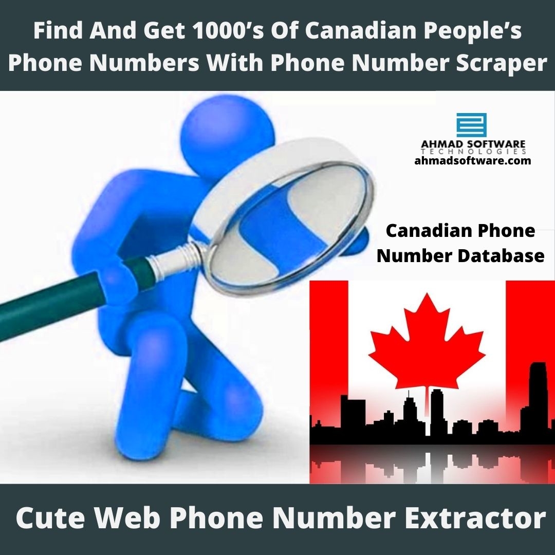 Find And Get 1000’s Of Canadian People’s Phone Numbers With Phone Scraper