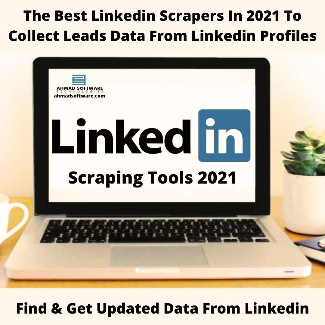 The Best Linkedin Scraping Tools In 2021 To Get Leads from Linkedin