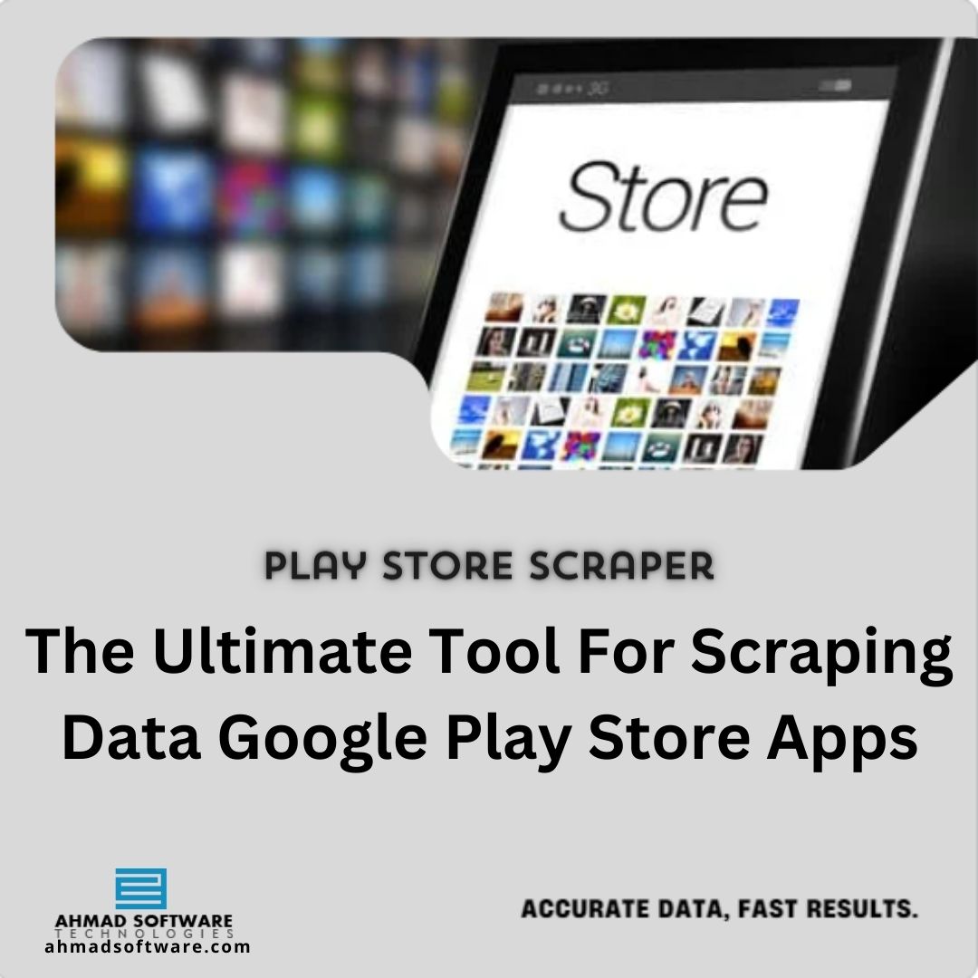 Google Play Store Scraper: Unlocking the Treasure Trove of App Data