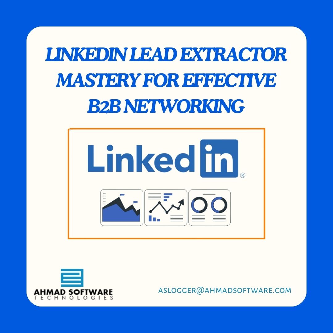 LinkedIn Lead Extractor Mastery For Effective B2b Networking