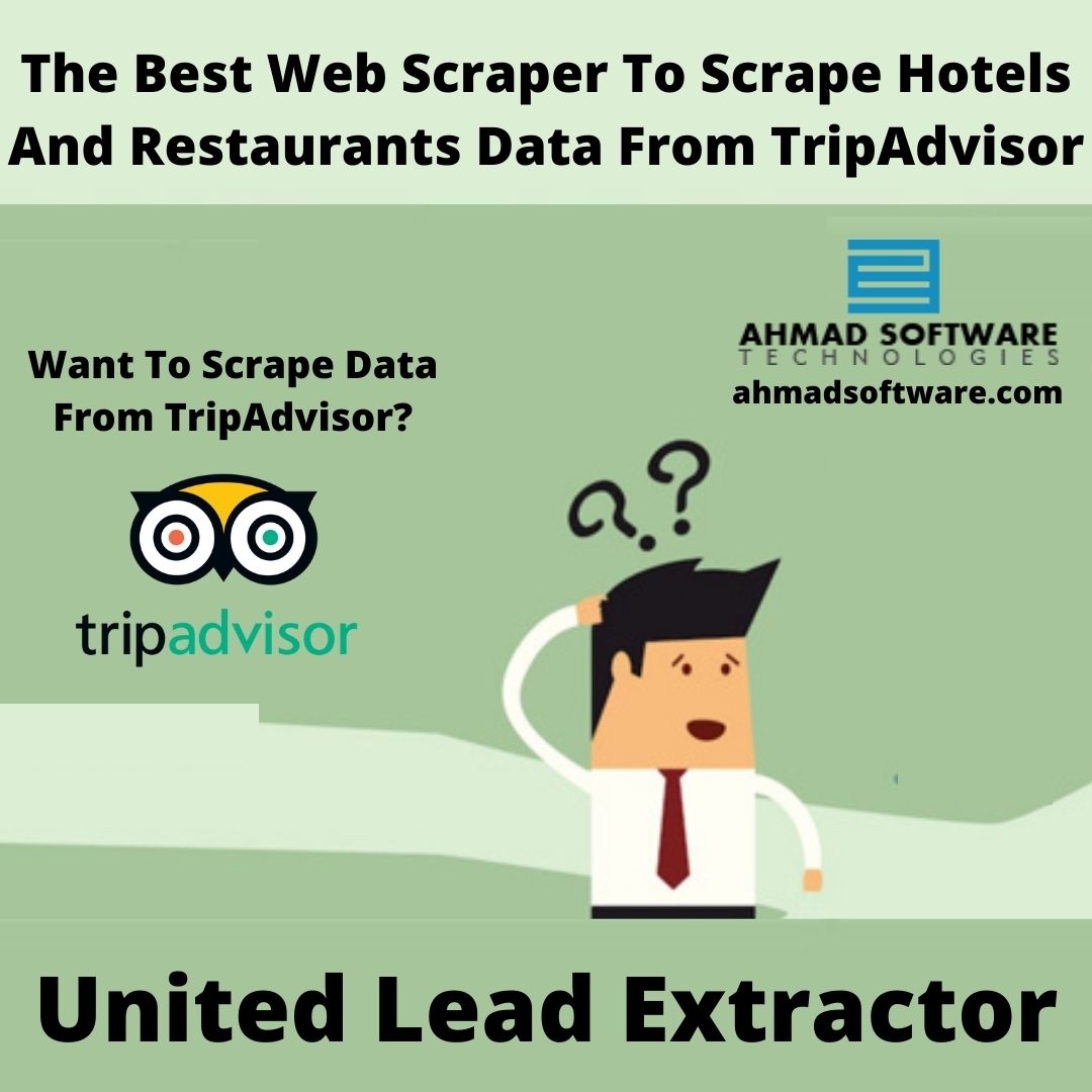 Scrape 1000's Of Restaurants/Hotels Data From TripAdvisor With United Lead Extractor
