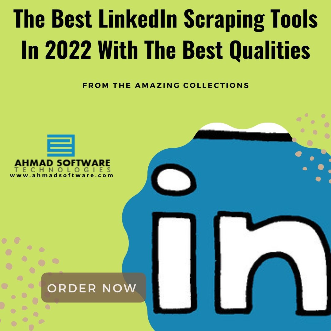 The Best LinkedIn Scraping Tools In 2022 With The Best Qualities