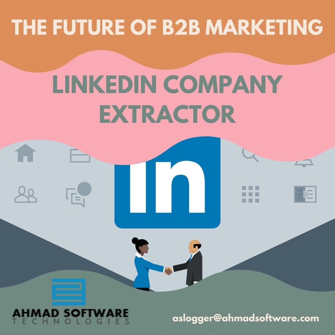 The Future Of B2b Marketing: LinkedIn Company Extractor