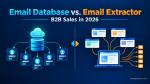 Email Extractor vs Email Database for B2B Sales (2026)