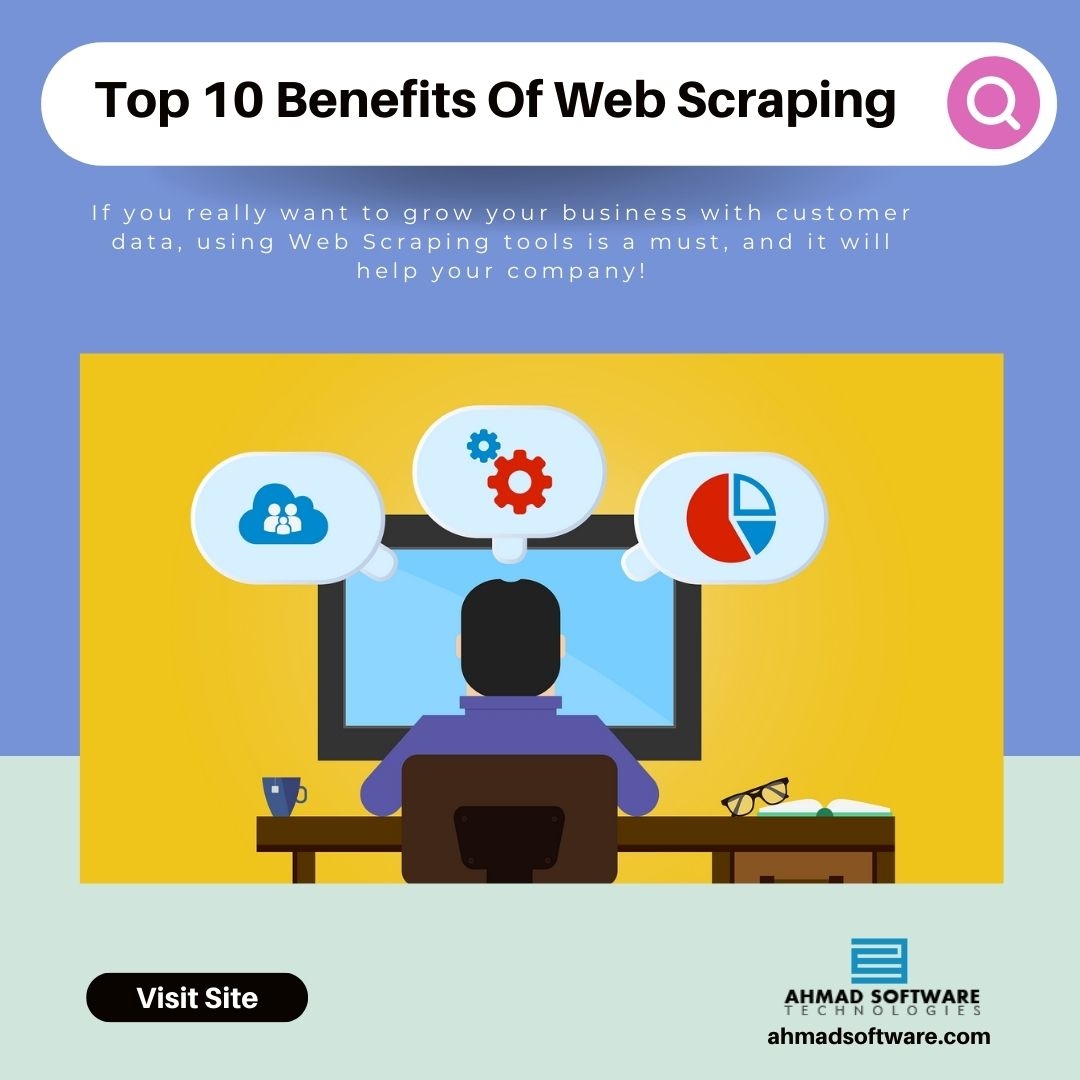 Top 10 Benefits Of Data Scraping To Boost Your Business