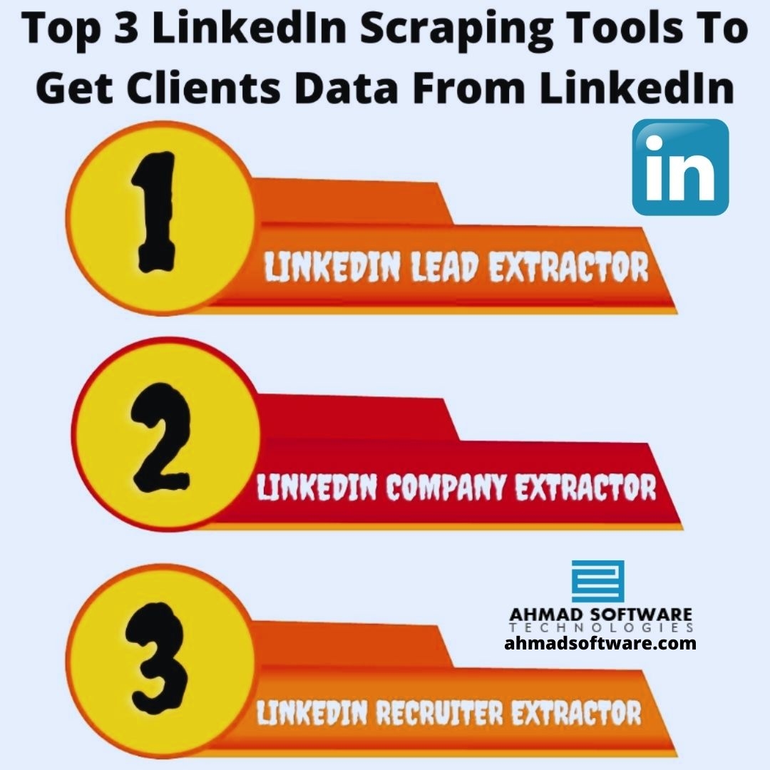 Top 3 LinkedIn Scraping Tools To Get Clients Data From LinkedIn