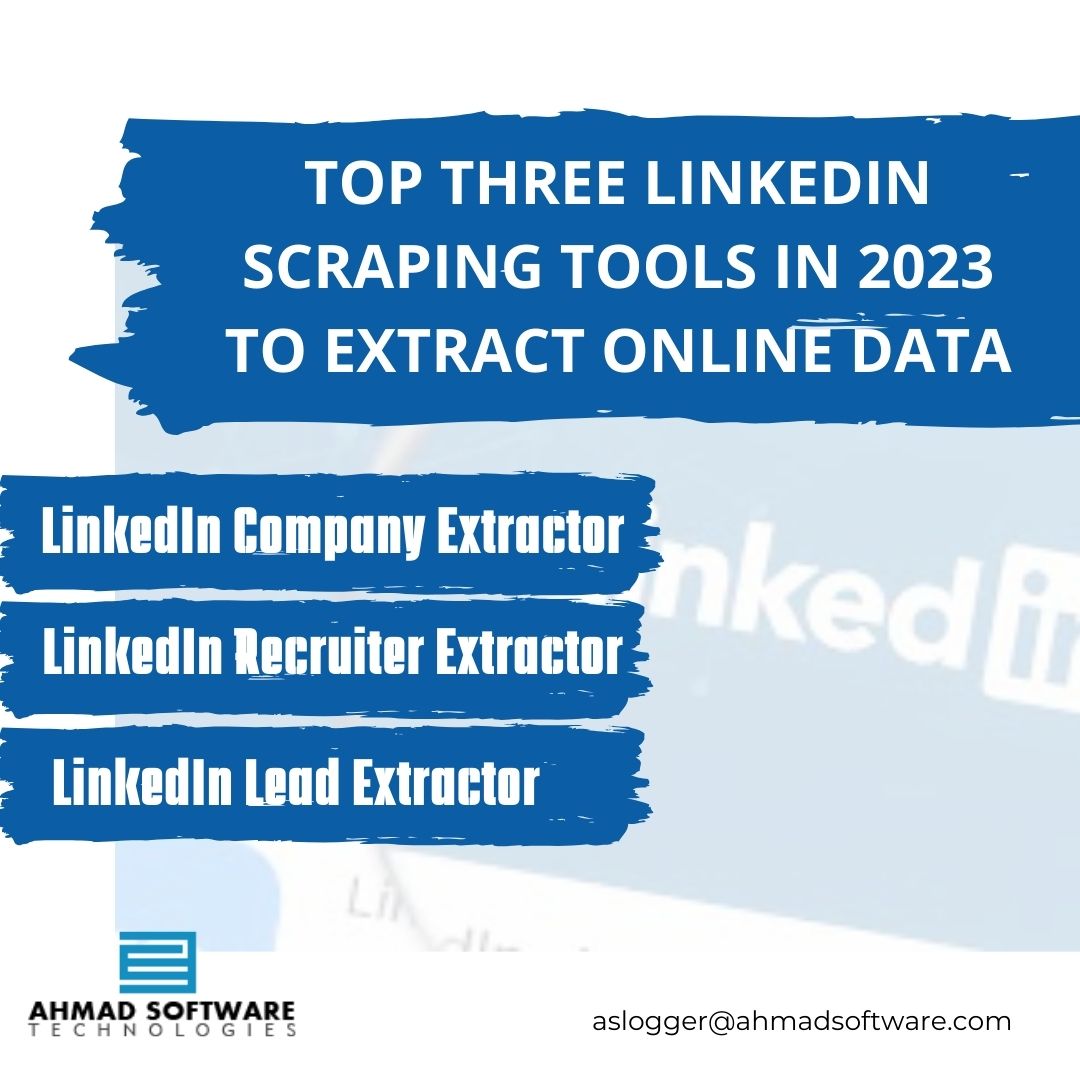 Top Three Linkedin Scraping Tools In 2023 To Extract Online Data